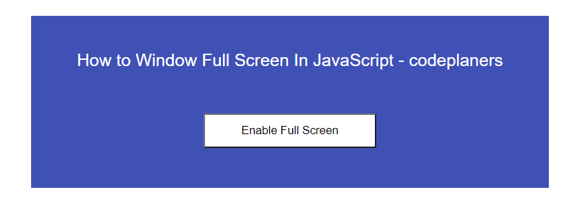 Window Full Screen In JavaScript