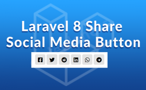 Laravel 8 Share Social Media Button Laravel 8 Share Social Media Button